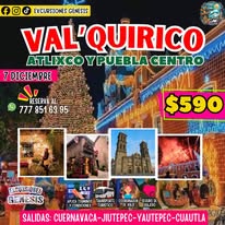 Val'Quirico, Atlixco y Puebla